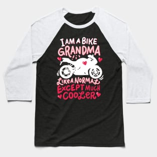 Funny Biker Grandma Gifts - I'm a bike grandma - like a normal except much cooler Baseball T-Shirt